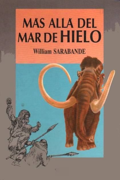 Más Allá Del Mar De Hielo – William Sarabande