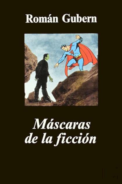 Máscaras De La Ficción – Román Gubern