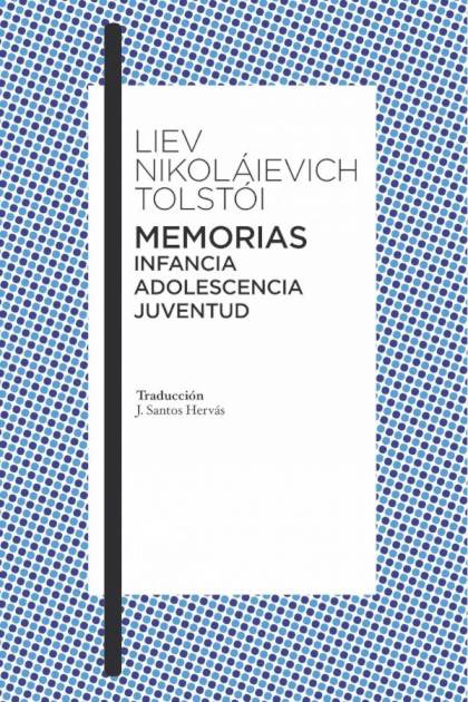 Memorias. Infancia. Adolescencia. Juventud – Lev Nikoláievich Tolstói