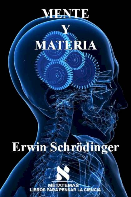 Mente Y Materia – Erwin Schrödinger