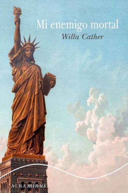 Mi Enemigo Mortal – Willa Cather