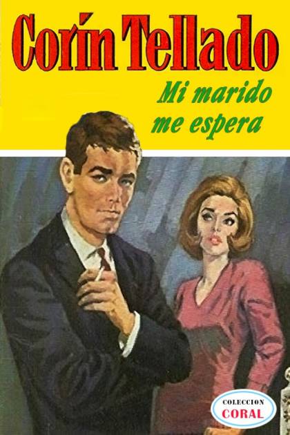 Mi Marido Me Espera – Corín Tellado