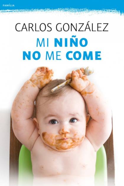 Mi Niño No Me Come – Carlos González