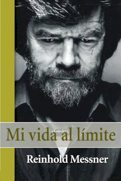 Mi vida al límite Reinhold Messner - Mundo Ebook