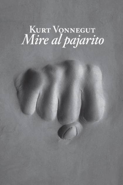 Mire Al Pajarito – Kurt Vonnegut