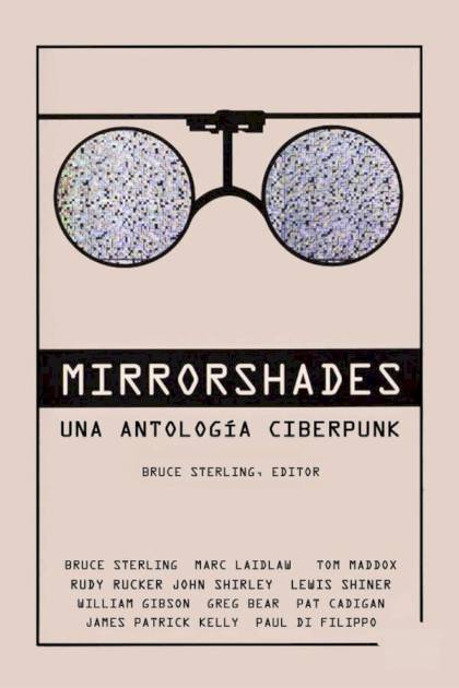 Mirrorshades: Una Antología Ciberpunk – Aa. Vv.