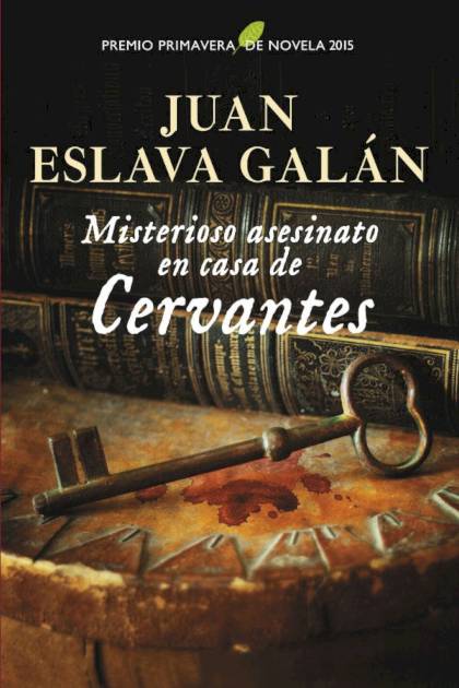 Misterioso Asesinato En Casa De Cervantes – Juan Eslava Galán