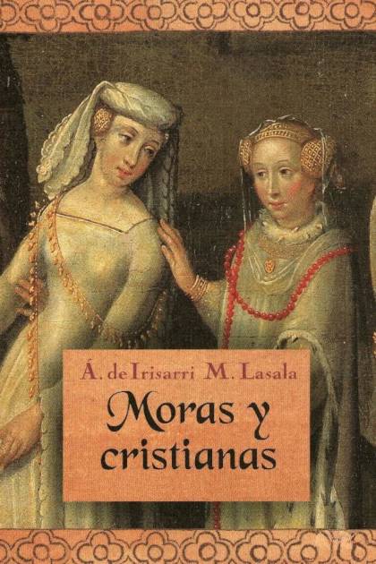 Moras Y Cristianas – Ángeles De Irisarri