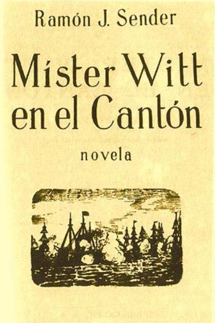 Mr. Witt En El Cantón – Ramón J. Sender