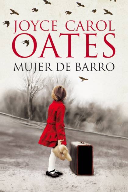 Mujer de barro Joyce Carol Oates - Mundo Ebook