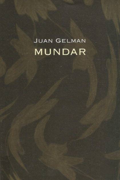 Mundar – Juan Gelman