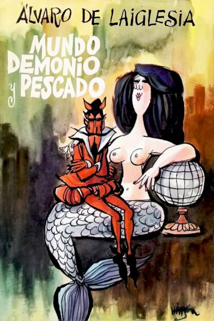 Mundo, Demonio Y Pescado – Álvaro De Laiglesia