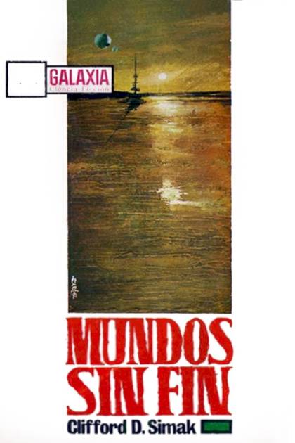 Mundos Sin Fin – Clifford D. Simak