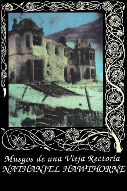 Musgos De Una Vieja Rectoría – Nathaniel Hawthorne