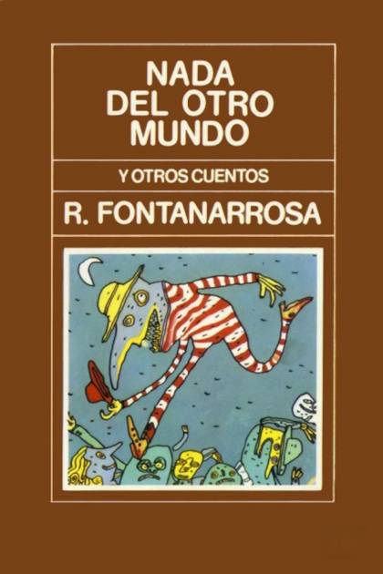 Nada Del Otro Mundo – Roberto Fontanarrosa