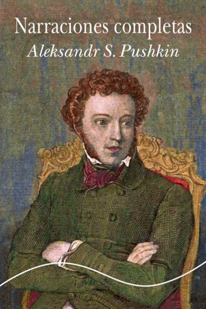 Narraciones Completas – Aleksandr S. Pushkin