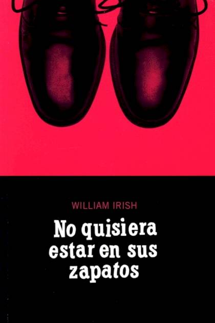 No Quisiera Estar En Sus Zapatos – William Irish