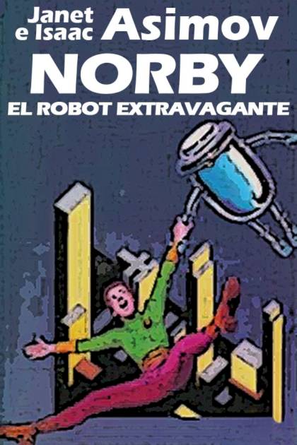 Norby, El Robot Extravagante – Isaac Asimov