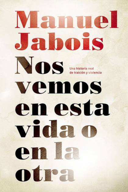 Nos Vemos En Esta Vida O En La Otra – Manuel Jabois