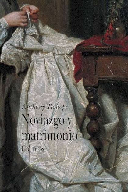 Noviazgo Y Matrimonio – Anthony Trollope