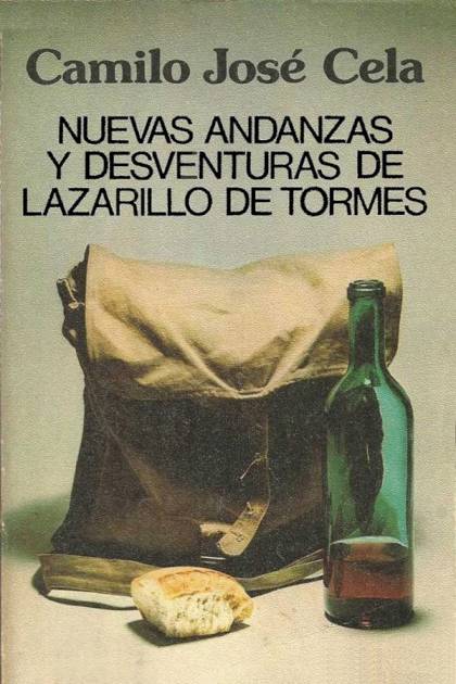 Nuevas Andanzas Y Desventuras De Lazarillo De Tormes – Camilo José Cela