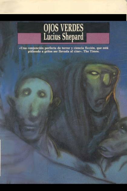 Ojos Verdes – Lucius Shepard