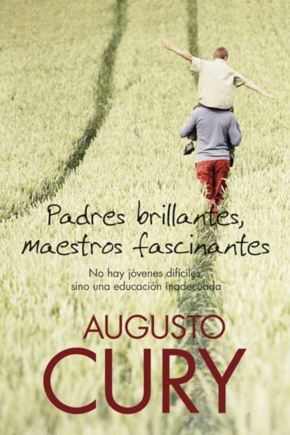 Padres Brillantes, Maestros Fascinantes – Augusto Cury