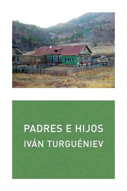 Padres E Hijos (trad. Rafael Cañete) – Ivan Sergueevich Turguenev