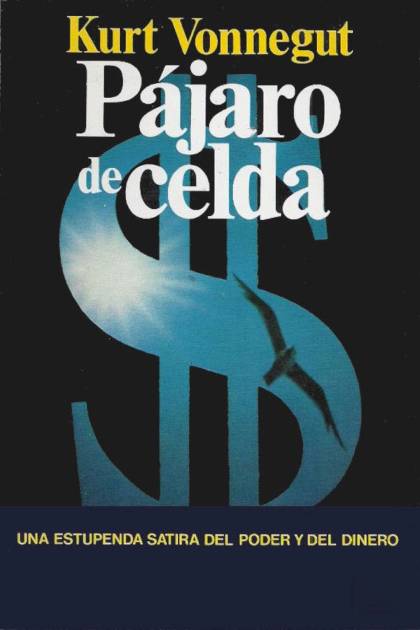 Pájaro De Celda – Kurt Vonnegut