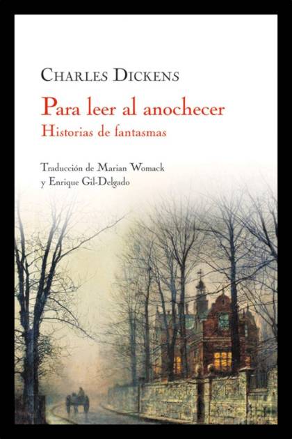 Para Leer Al Anochecer. Historias De Fantasmas – Charles Dickens