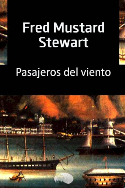 Pasajeros Del Viento – Fred Mustard Stewart