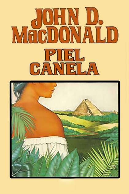 Piel Canela – John D. Macdonald