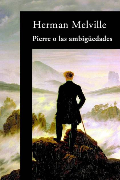 Pierre O Las Ambigüedades – Herman Melville