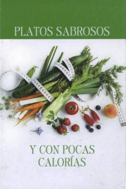 Platos Sabrosos Y Con Pocas Calorías – Aa. Vv.