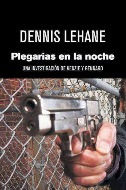 Plegarias En La Noche – Dennis Lehane