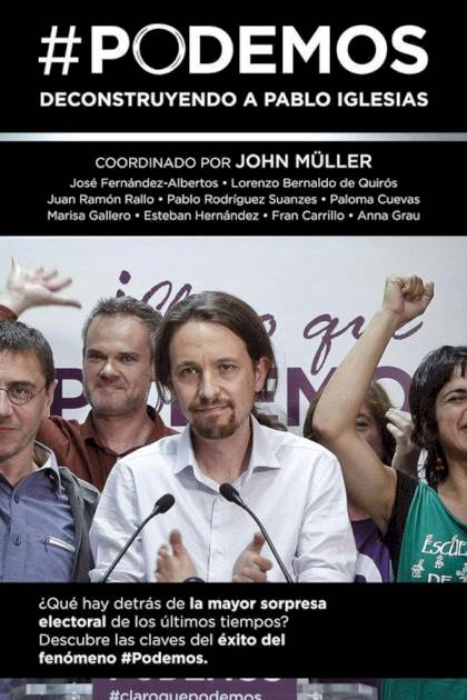 Podemos Deconstruyendo a Pablo Iglesias John Müller - Mundo Ebook