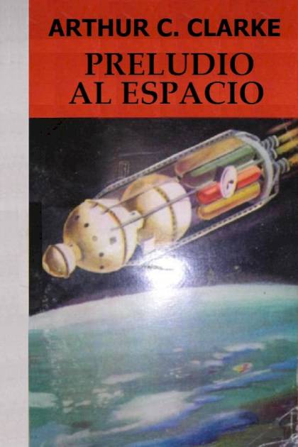 Preludio Al Espacio – Arthur C. Clarke