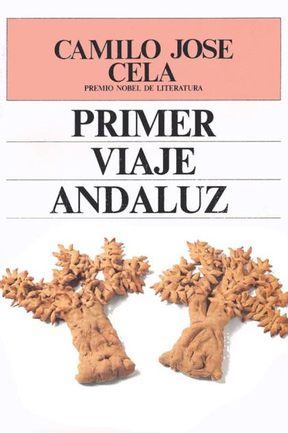 Primer Viaje Andaluz – Camilo José Cela