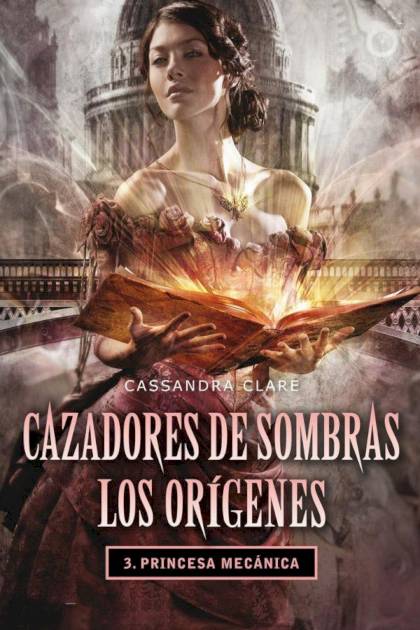 Princesa Mecánica – Cassandra Clare