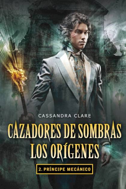 Príncipe Mecánico – Cassandra Clare