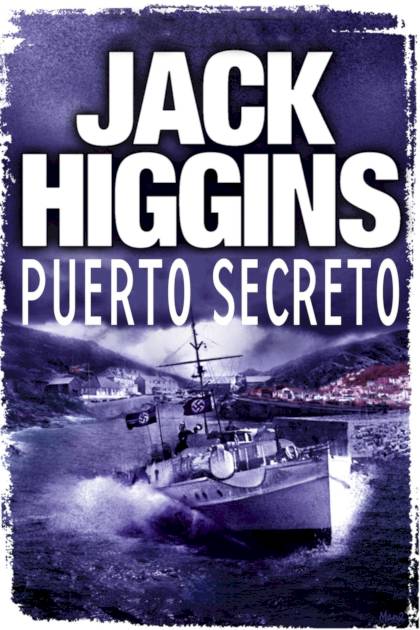 Puerto Secreto – Jack Higgins