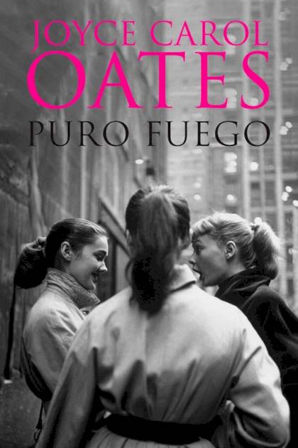 Puro fuego Joyce Carol Oates - Mundo Ebook