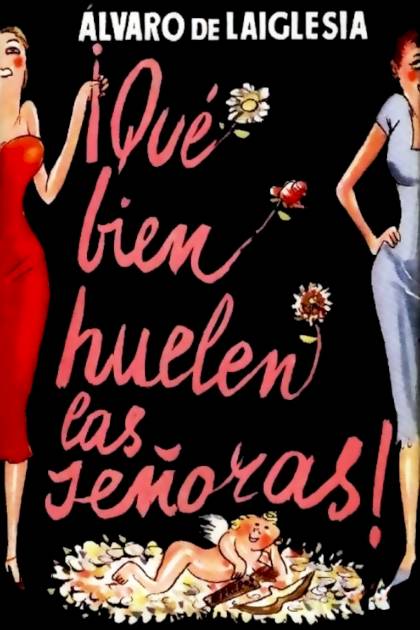 ¡qué Bien Huelen Las Señoras! – Álvaro De Laiglesia