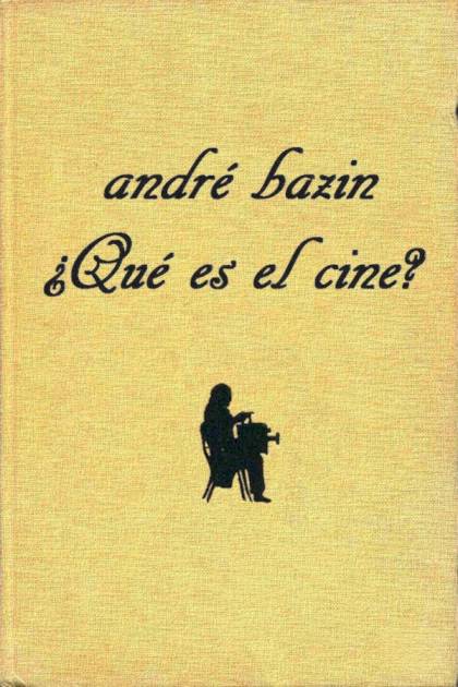 ¿qué Es El Cine? – André Bazin