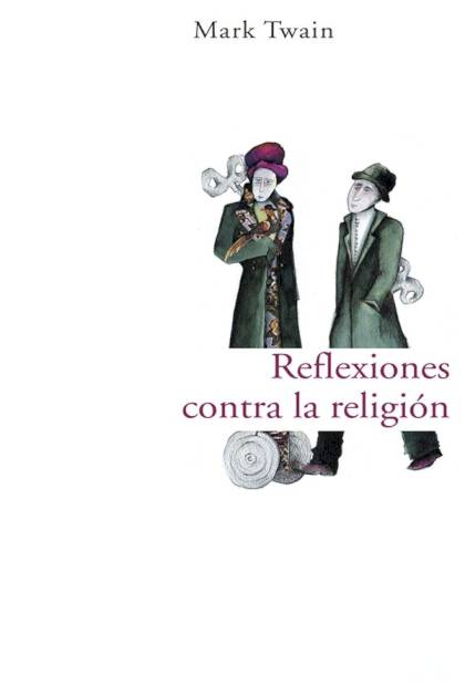 Reflexiones Contra La Religión – Mark Twain