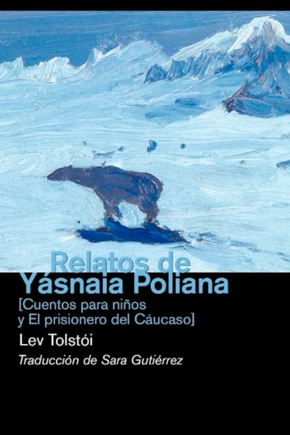 Relatos De Yásnaia Poliana – Lev Nikoláievich Tolstói