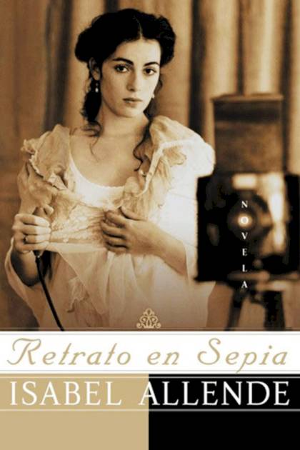 Retrato En Sepia – Isabel Allende