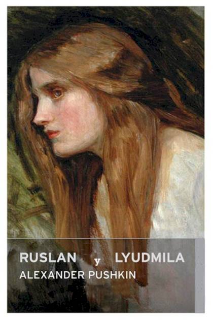 Ruslán Y Liudmila – Aleksandr S. Pushkin