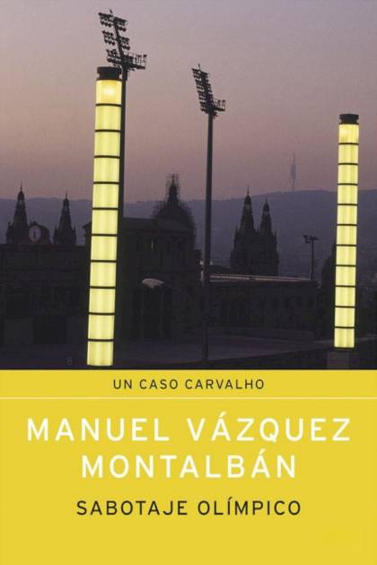 Sabotaje Olímpico – Manuel Vázquez Montalbán