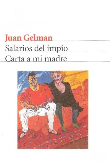 Salarios Del Impío / Carta A Mi Madre – Juan Gelman